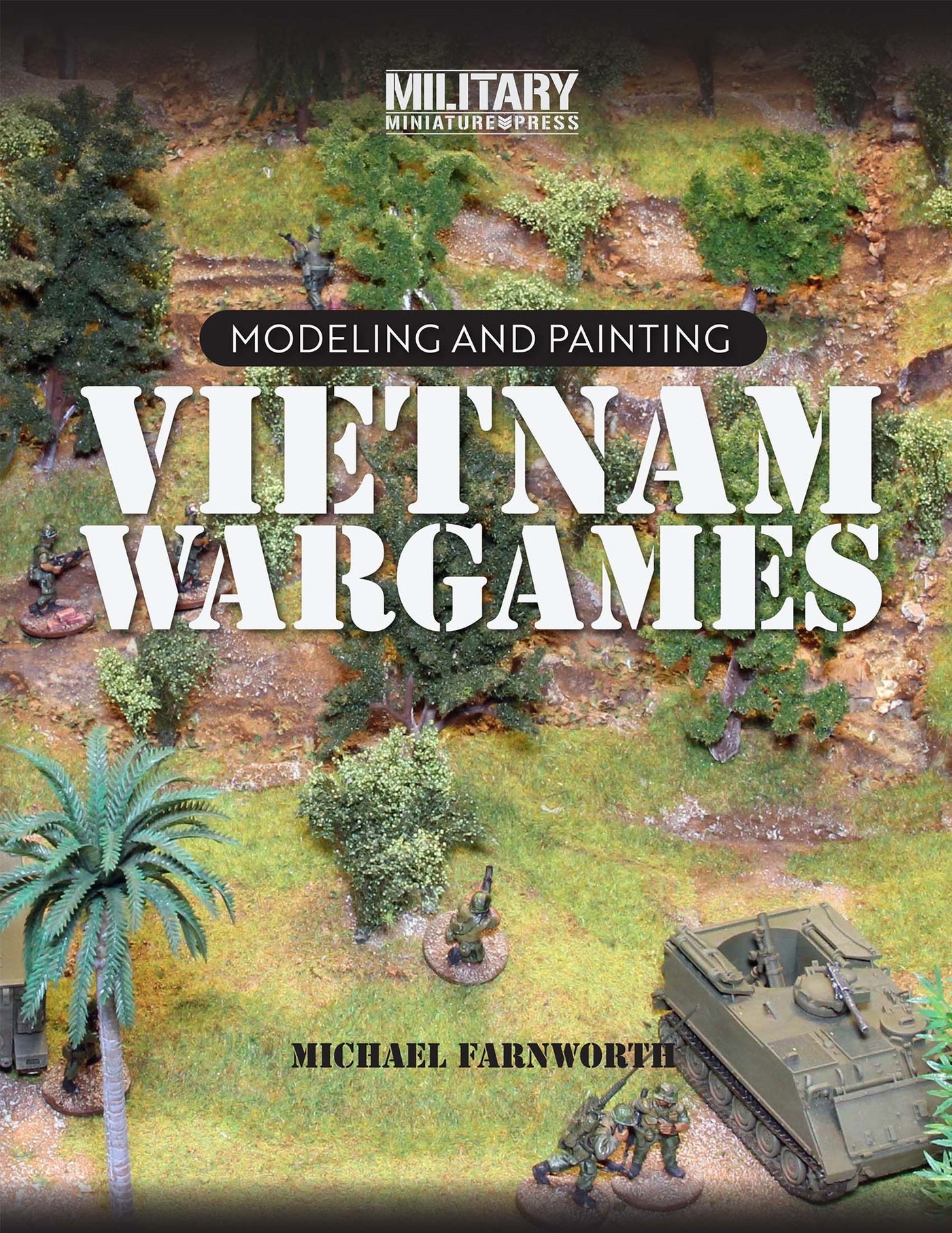 Modeling and Painting Vietnam Wargames