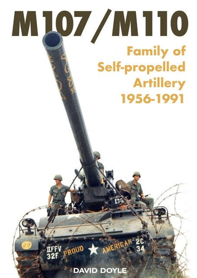M107/M110 Family of Self-propelled Artillery 1956-1991