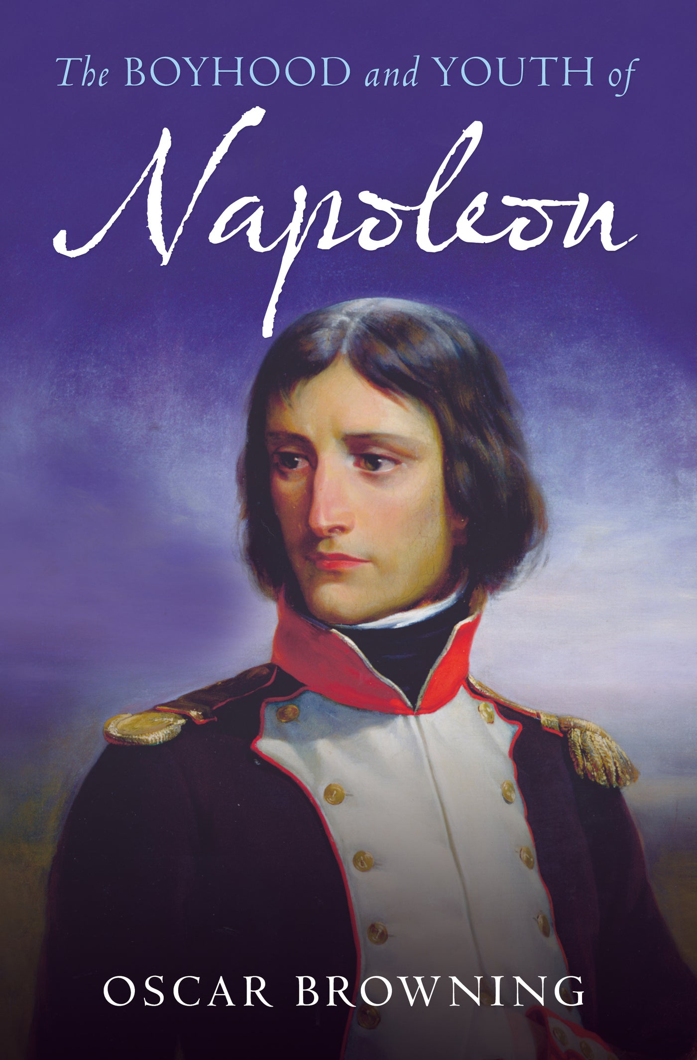 The Boyhood and Youth of Napoleon