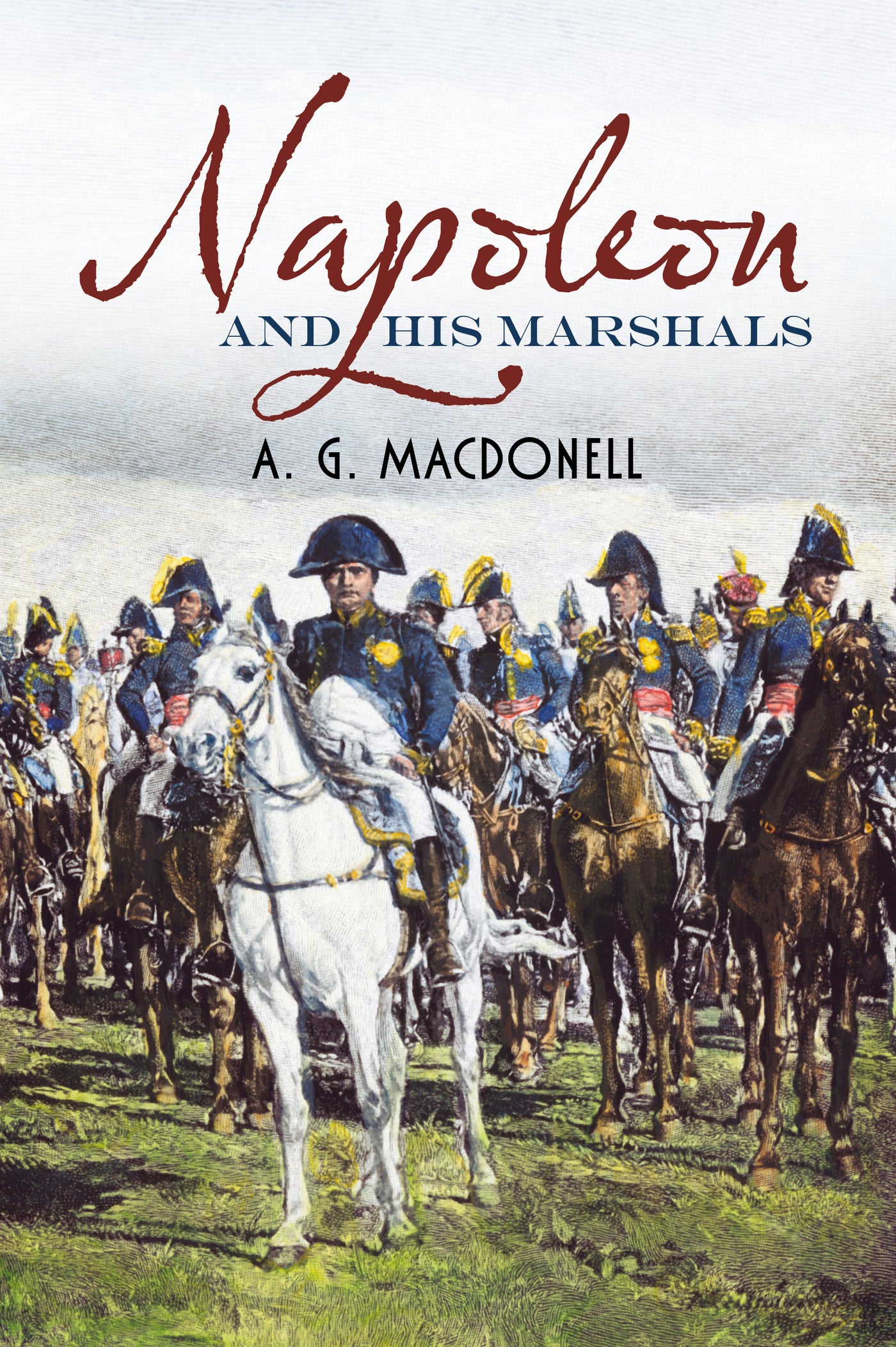 Napoleon and His Marshals