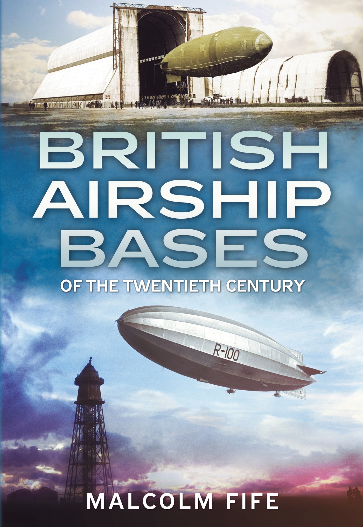 British Airship Bases of the Twentieth Century