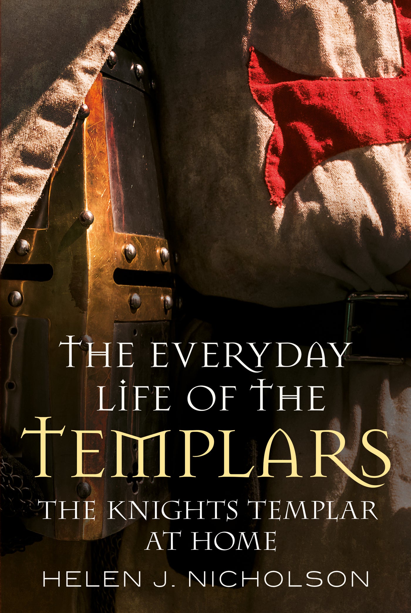 The Everyday Life of the Templars