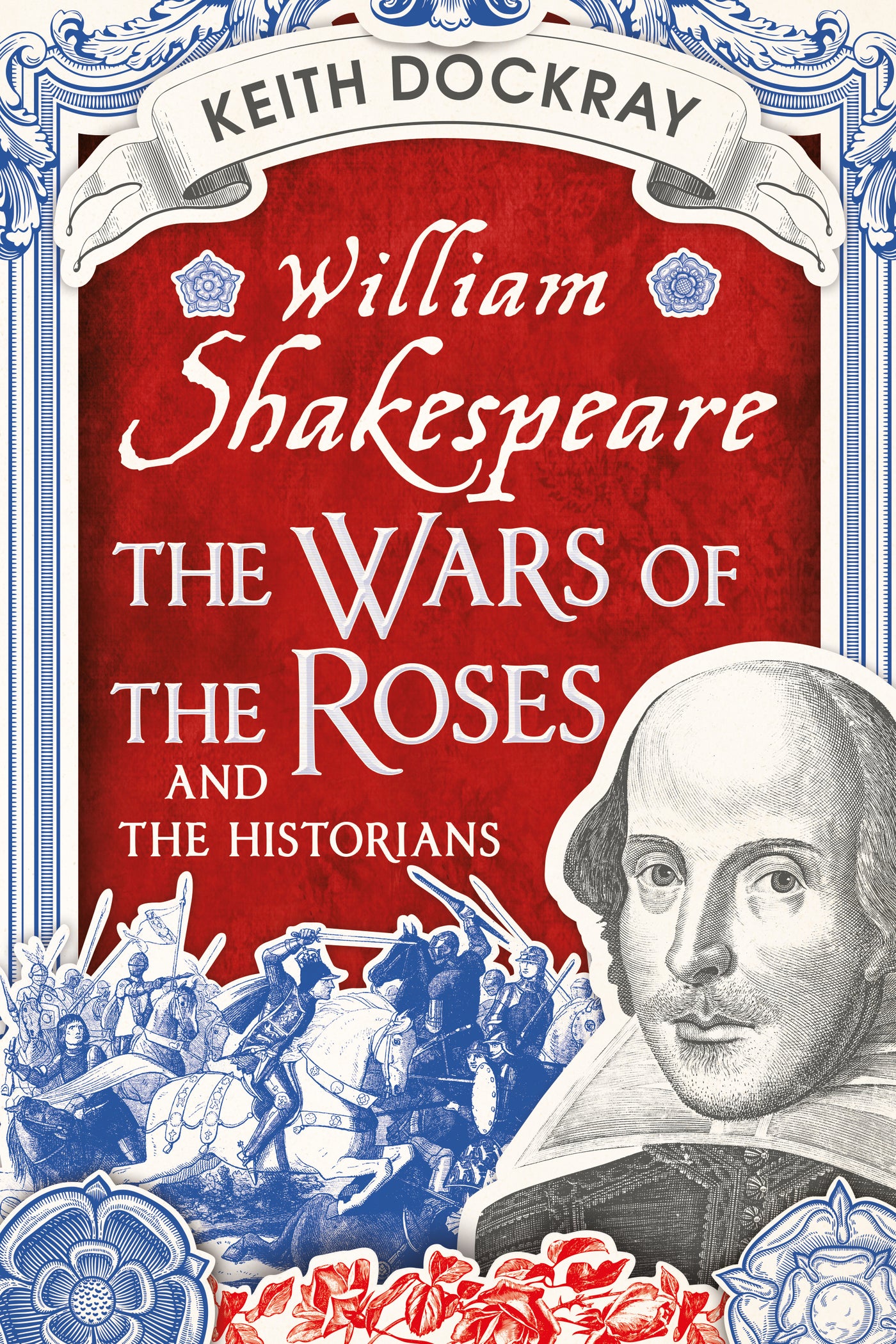 William Shakespeare, die Rosenkriege und die Historiker 