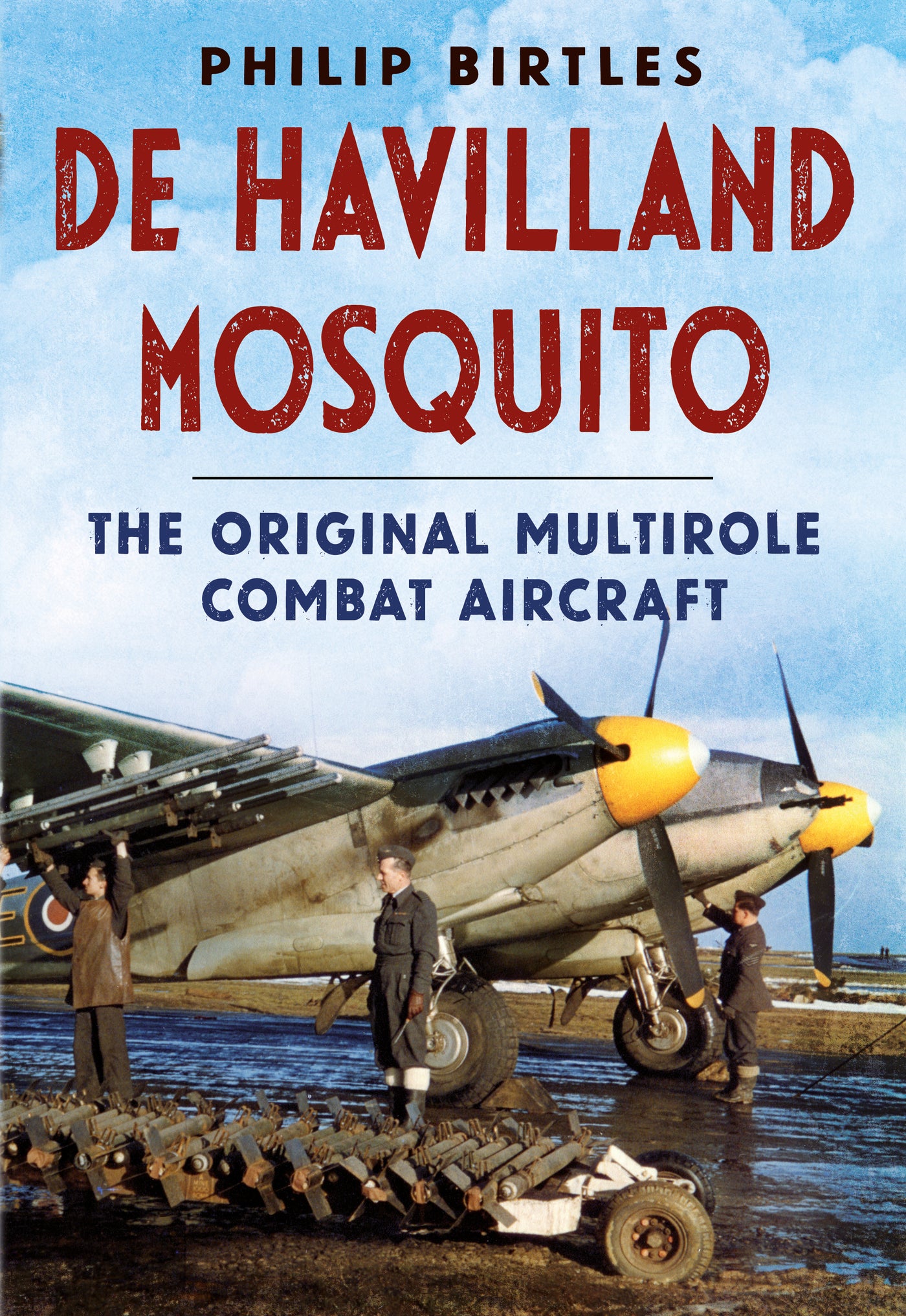 De Havilland Mosquito: The Original Multirole Combat Aircraft