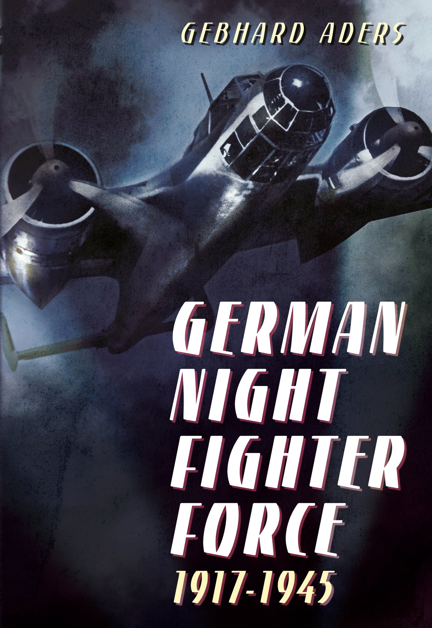 Deutsche Nachtjägertruppe 1917-1945 