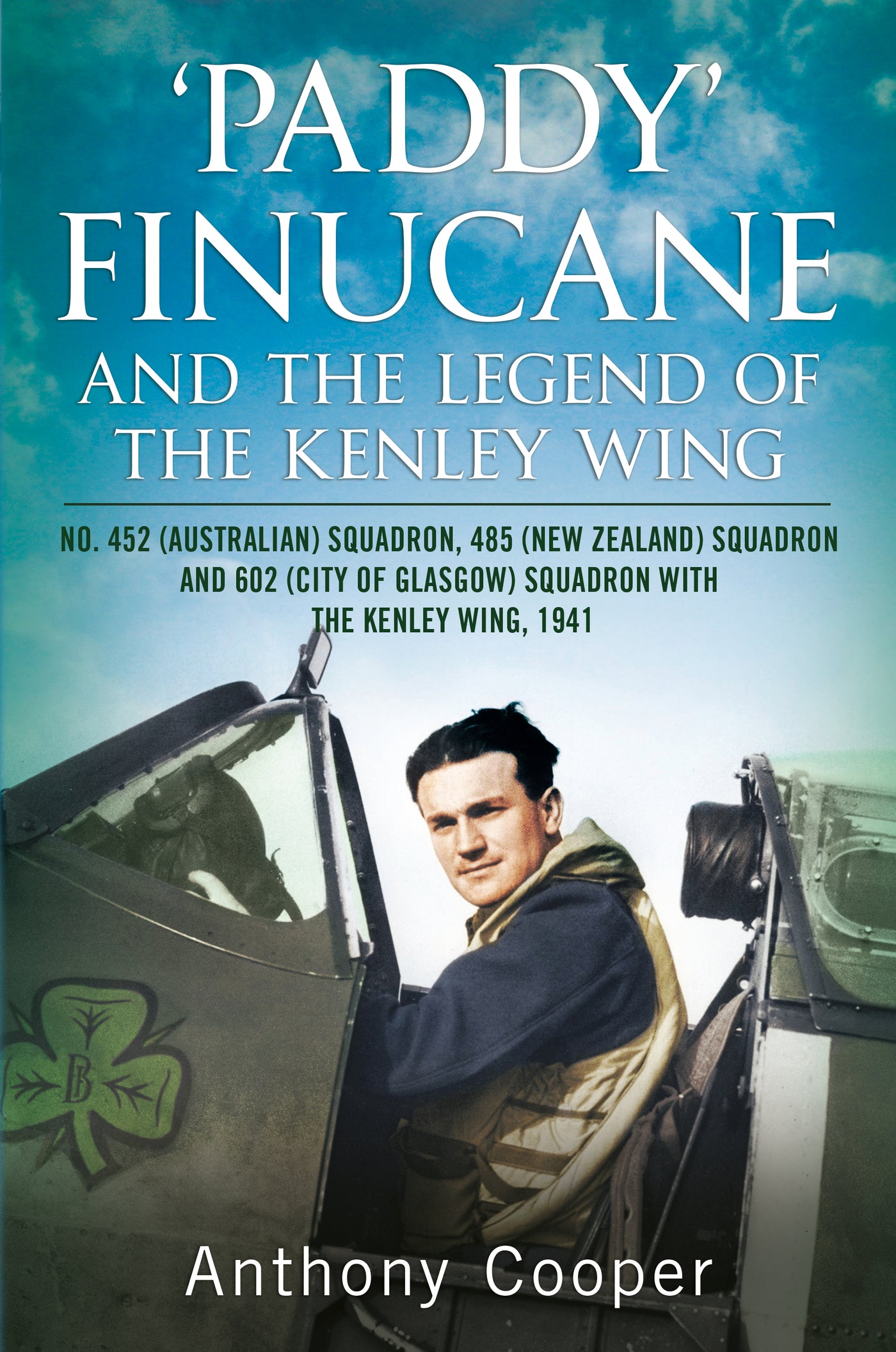 ’Paddy’ Finucane and the legend of the Kenley Wing
