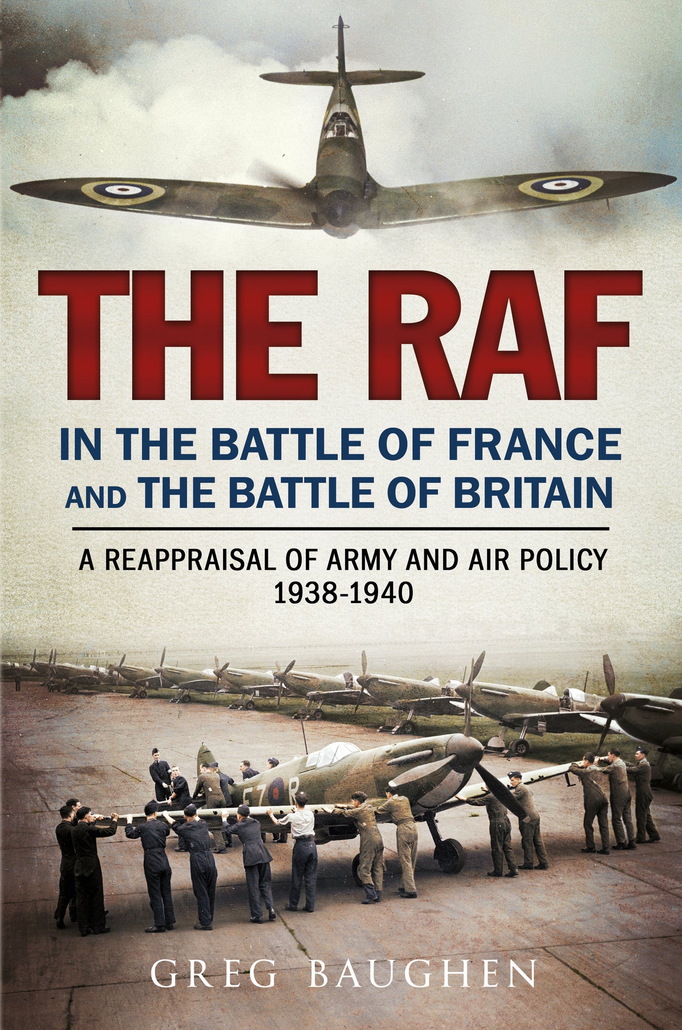 The RAF in the Battle of France and the Battle of Britain