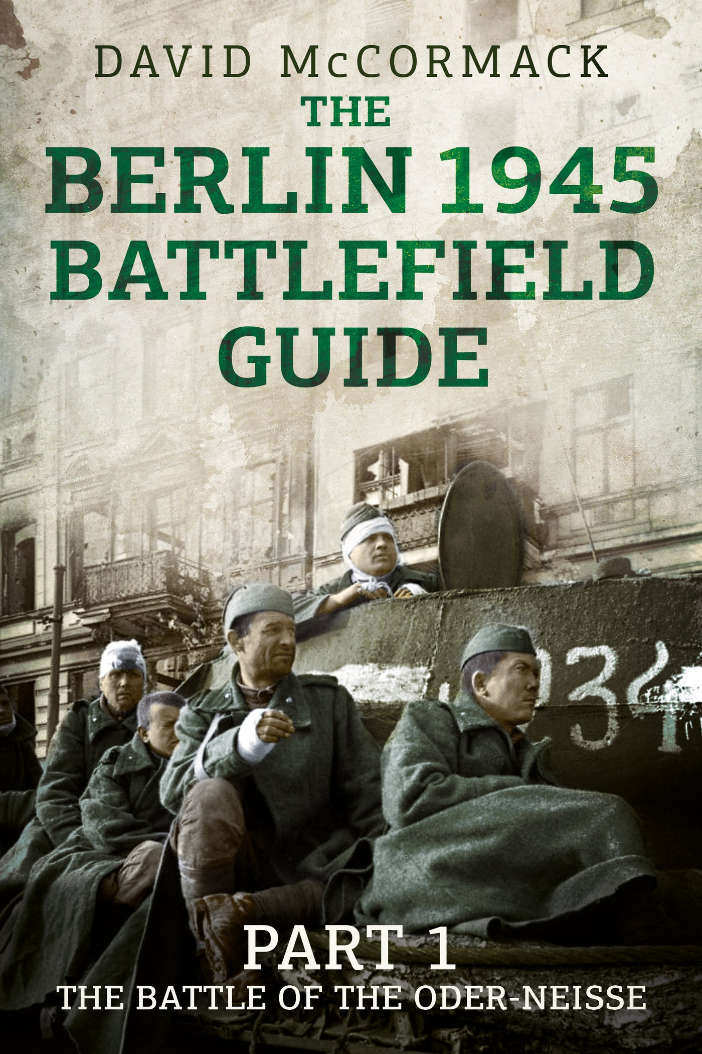 Der Berlin 1945 Battlefield Guide 