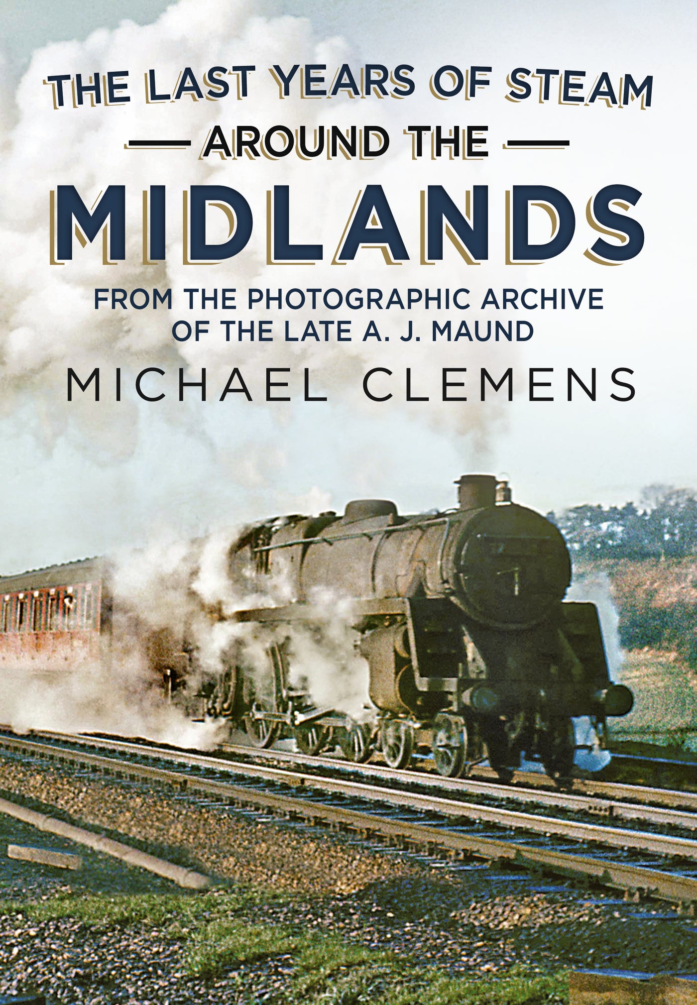 The Last Years of Steam Around The Midlands