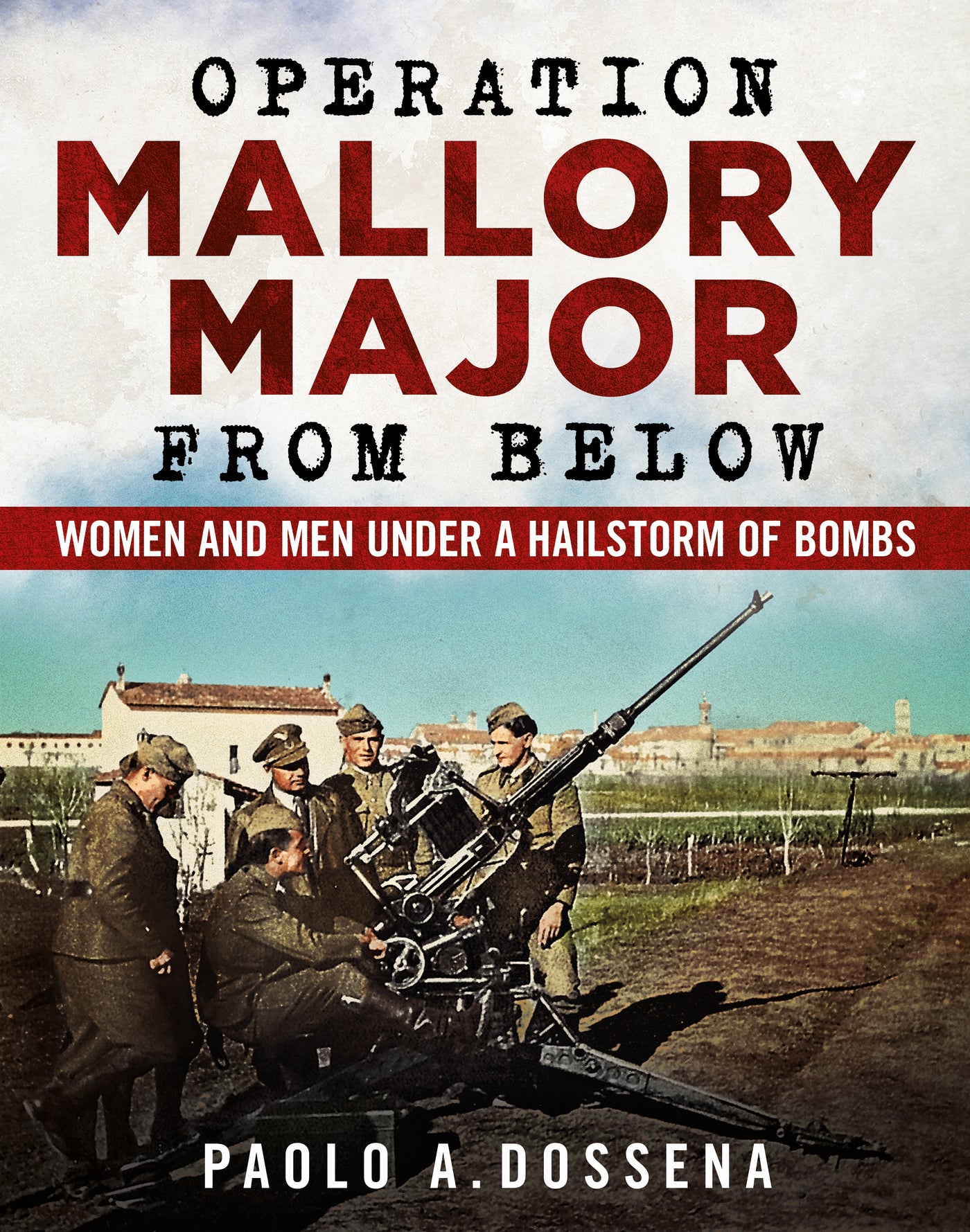 Operation Mallory Major von unten 