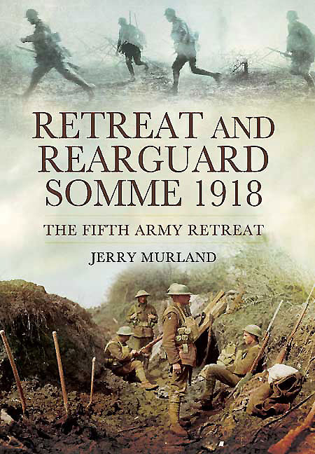 Retreat and Rearguard - Somme 1918