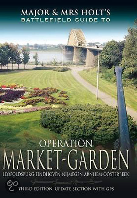 Operation Market Garden: Battlefield Guide