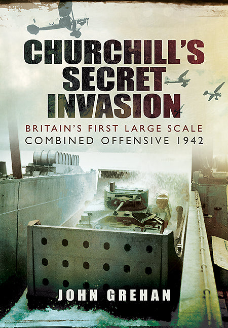 Churchill’s Secret Invasion