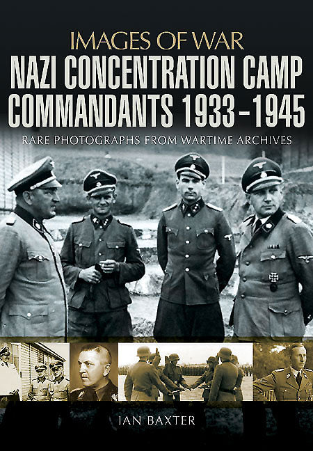 Nazi Concentration Camp Commandants 1933–1945