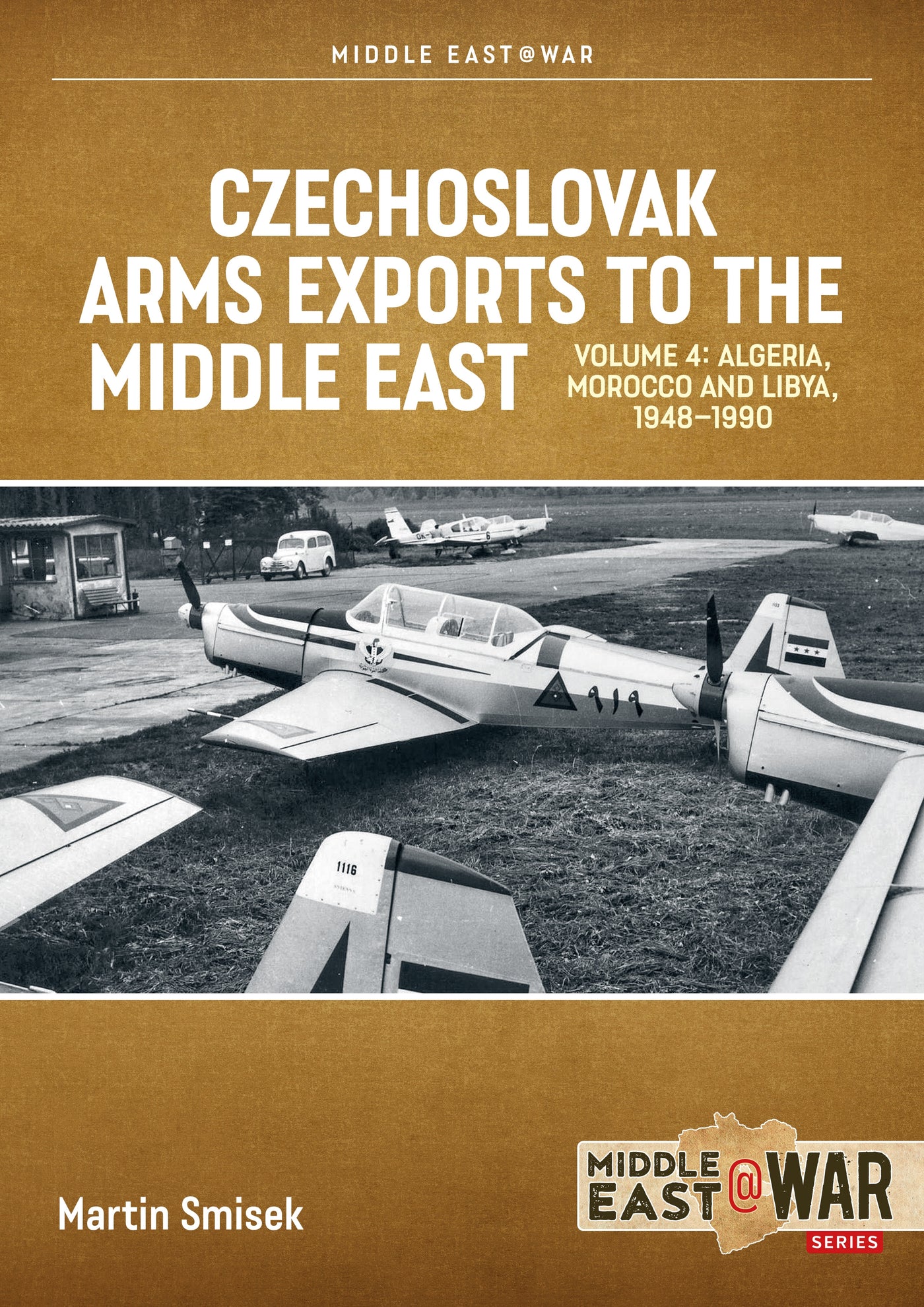Czechoslovak Arms Exports to the Middle East, Volume 4
