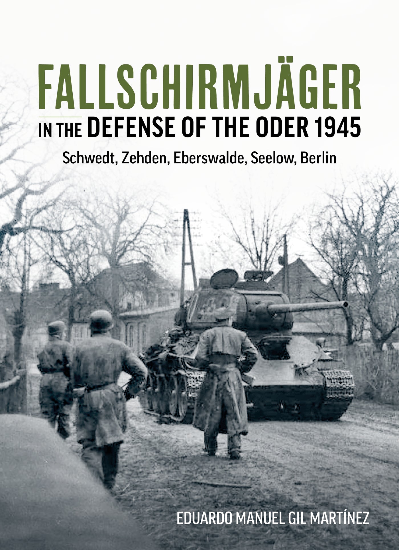 Fallschirmjäger In The Defense Of The Oder 1945