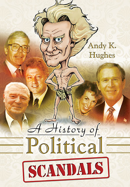 A History of Political Scandals