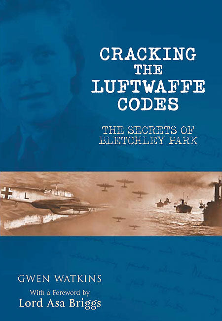 Cracking the Luftwaffe Codes