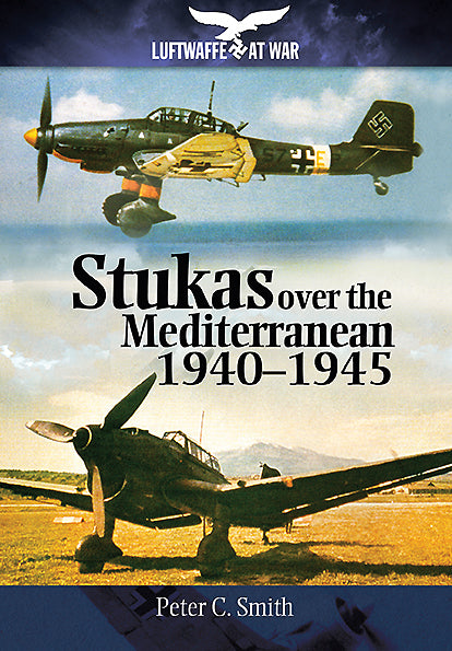 Stukas Over the Mediterranean, 1940–1945