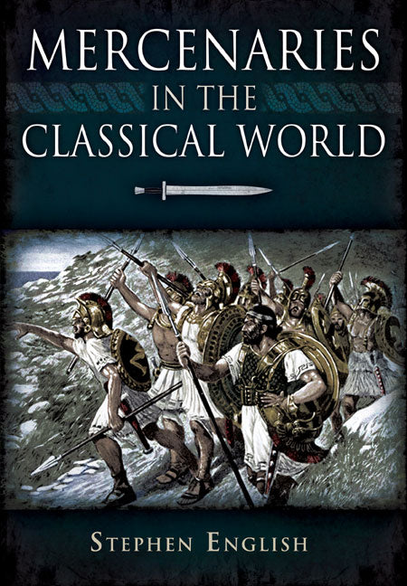 Mercenaries in the Classical World