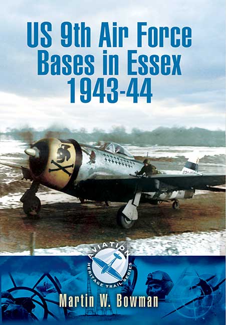US 9th Air Force Bases in Essex 1943 - 44