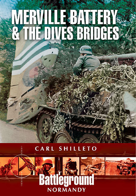 Merville Battery & The Dives Bridges