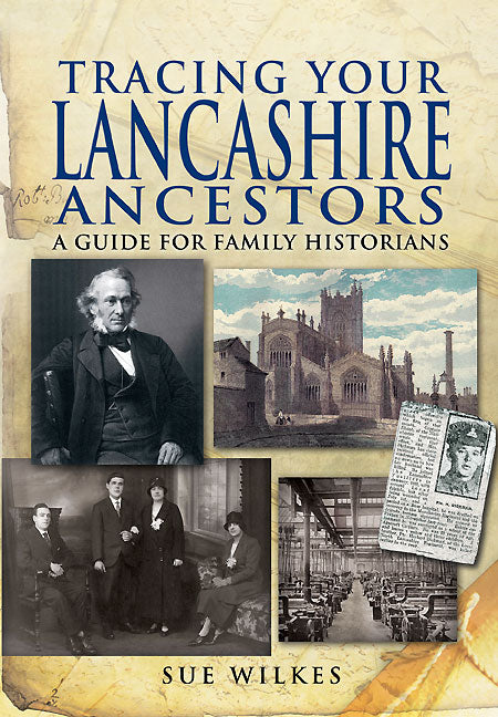 Auf der Suche nach Ihren Vorfahren in Lancashire 