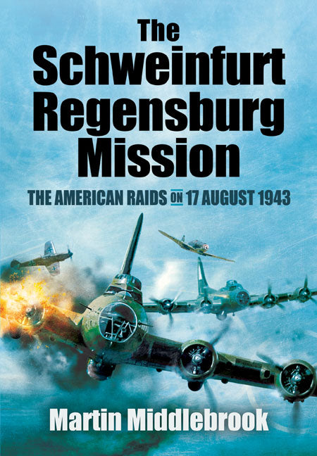 Die Mission Schweinfurt-Regensburg 