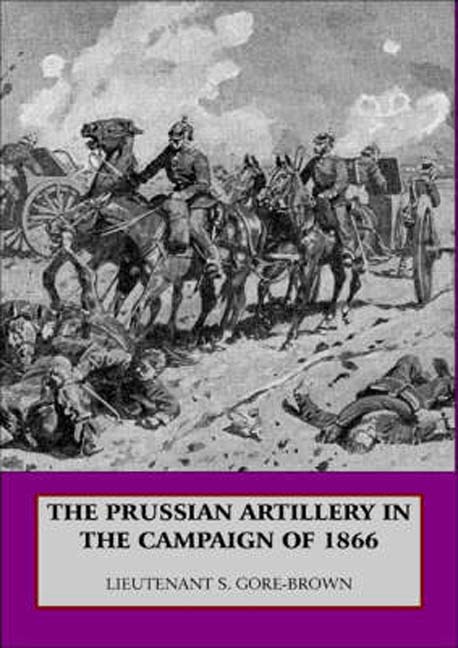 Prussian Artillery in the Campaign of 1866