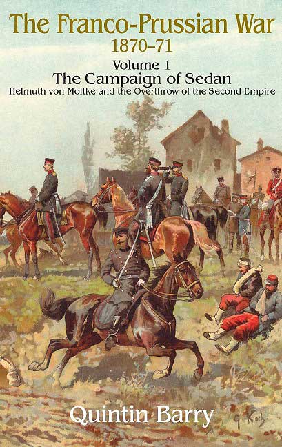 Franco-Prussian War 1870-1871. Volume 1