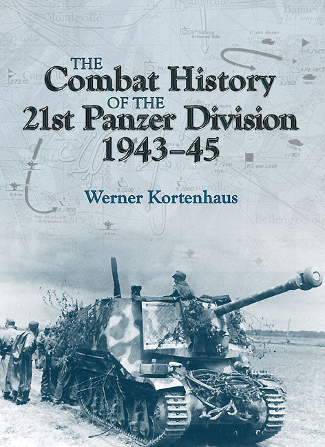Die Kampfgeschichte der 21. Panzerdivision 