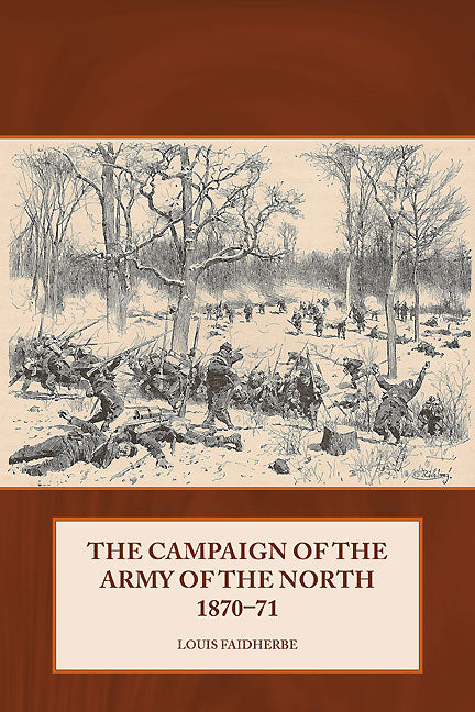 The Campaign of the Army of the North 1870-71