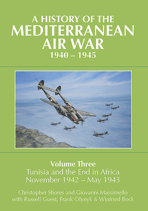 A History of the Mediterranean Air War, 1940-1945. Volume 3