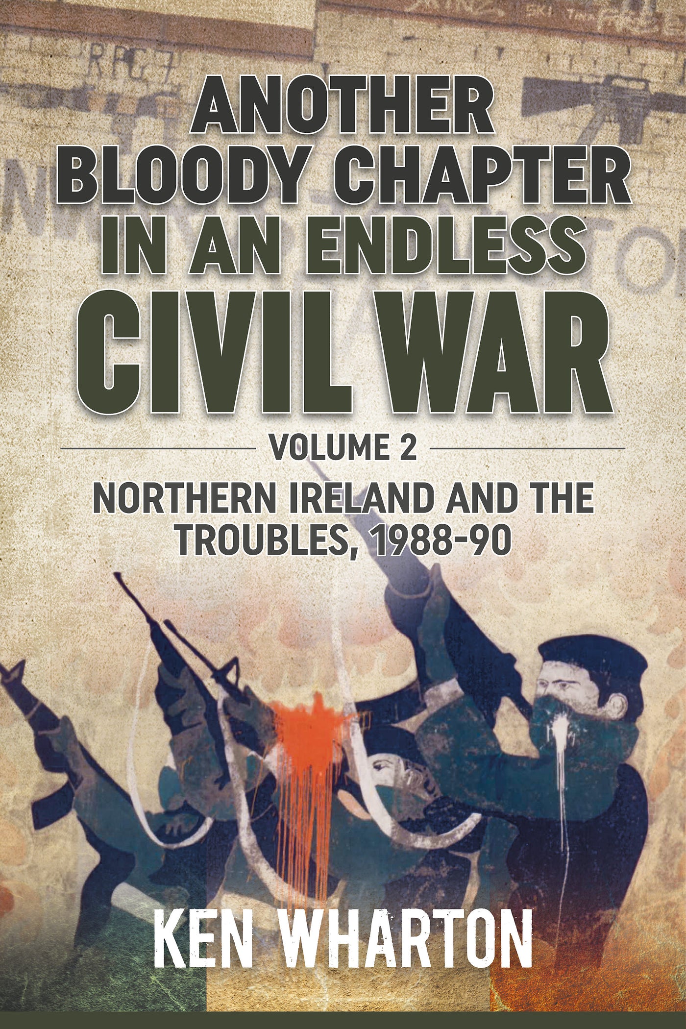 Another Bloody Chapter in an Endless Civil War. Volume 2