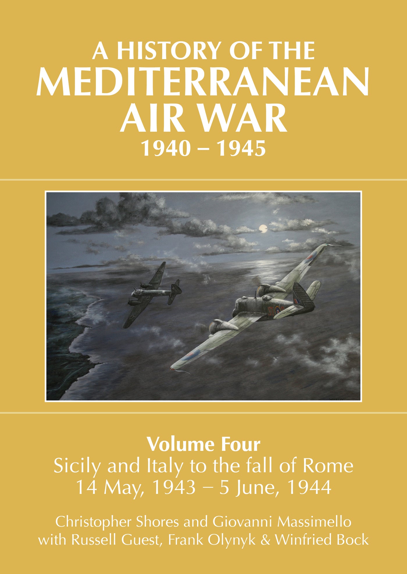 Eine Geschichte des Mittelmeer-Luftkriegs, 1940-1945. Band 4 