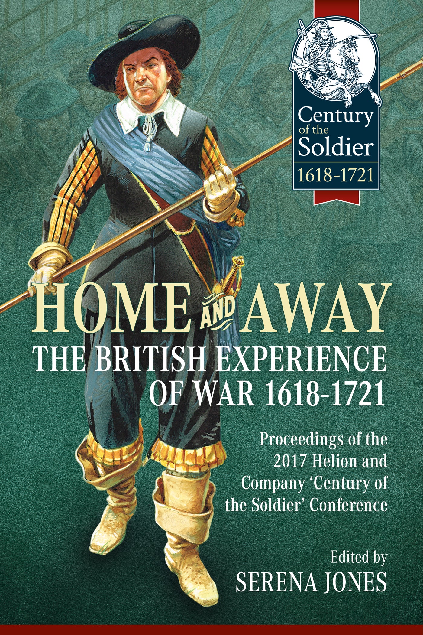 Home and Away: The British Experience of War 1618-1721