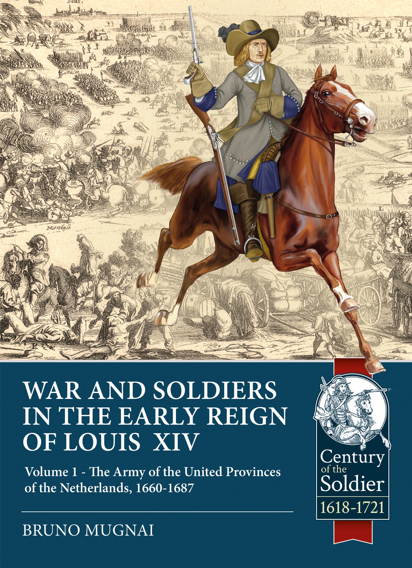 War and Soldiers in the Early Reign of Louis XIV