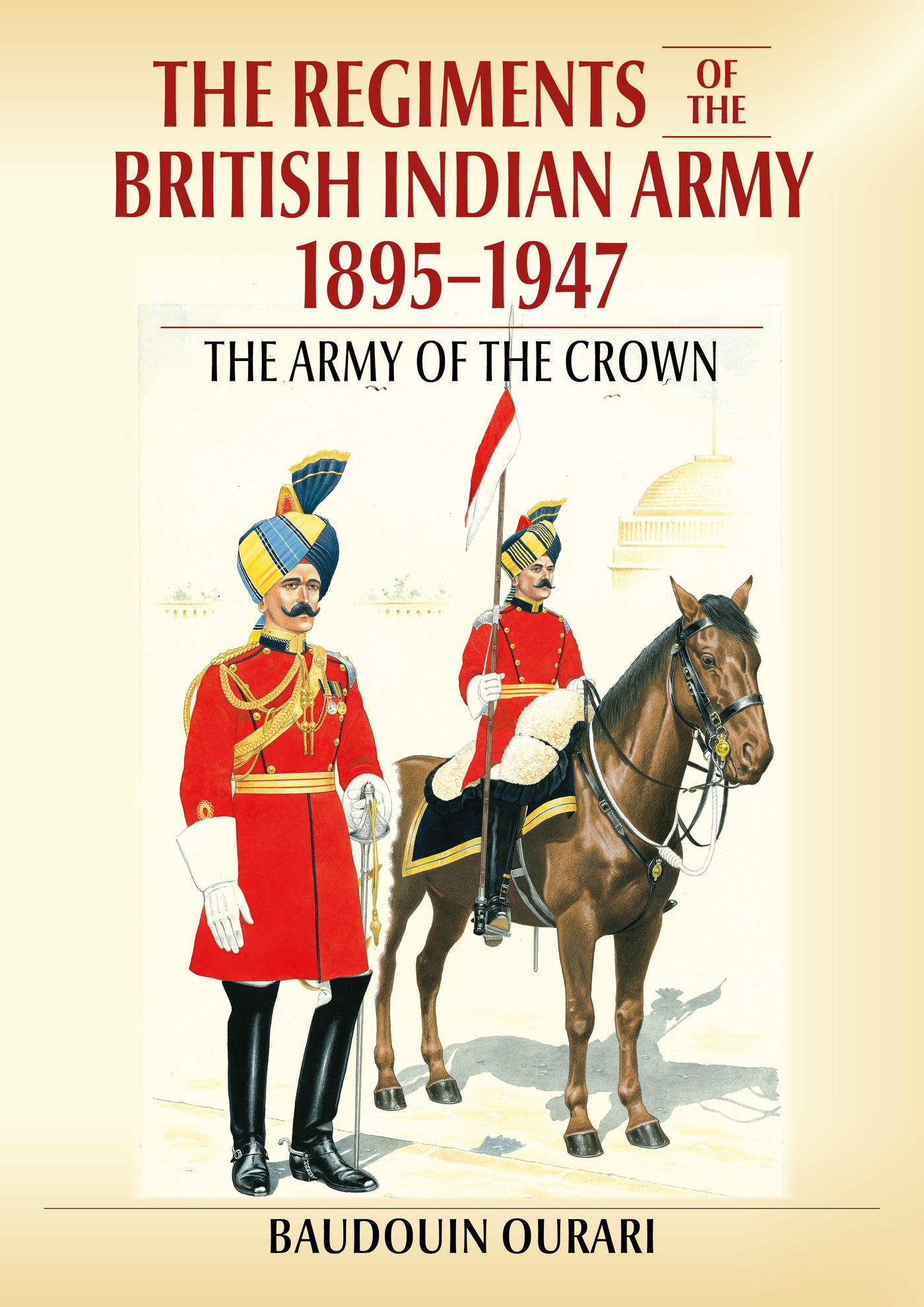 Regiments of the British Indian Army 1895-1947
