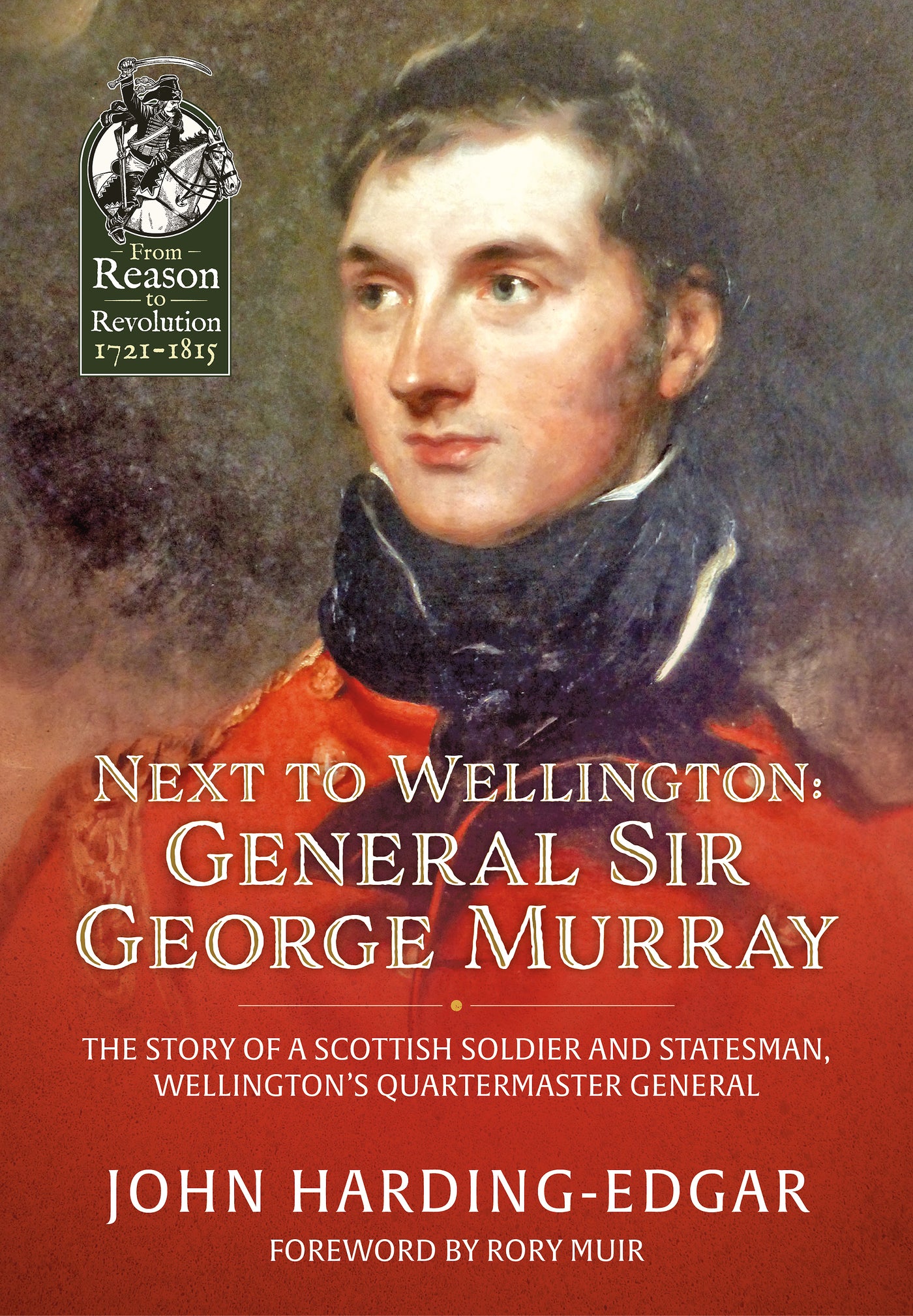 Next to Wellington: General Sir George Murray