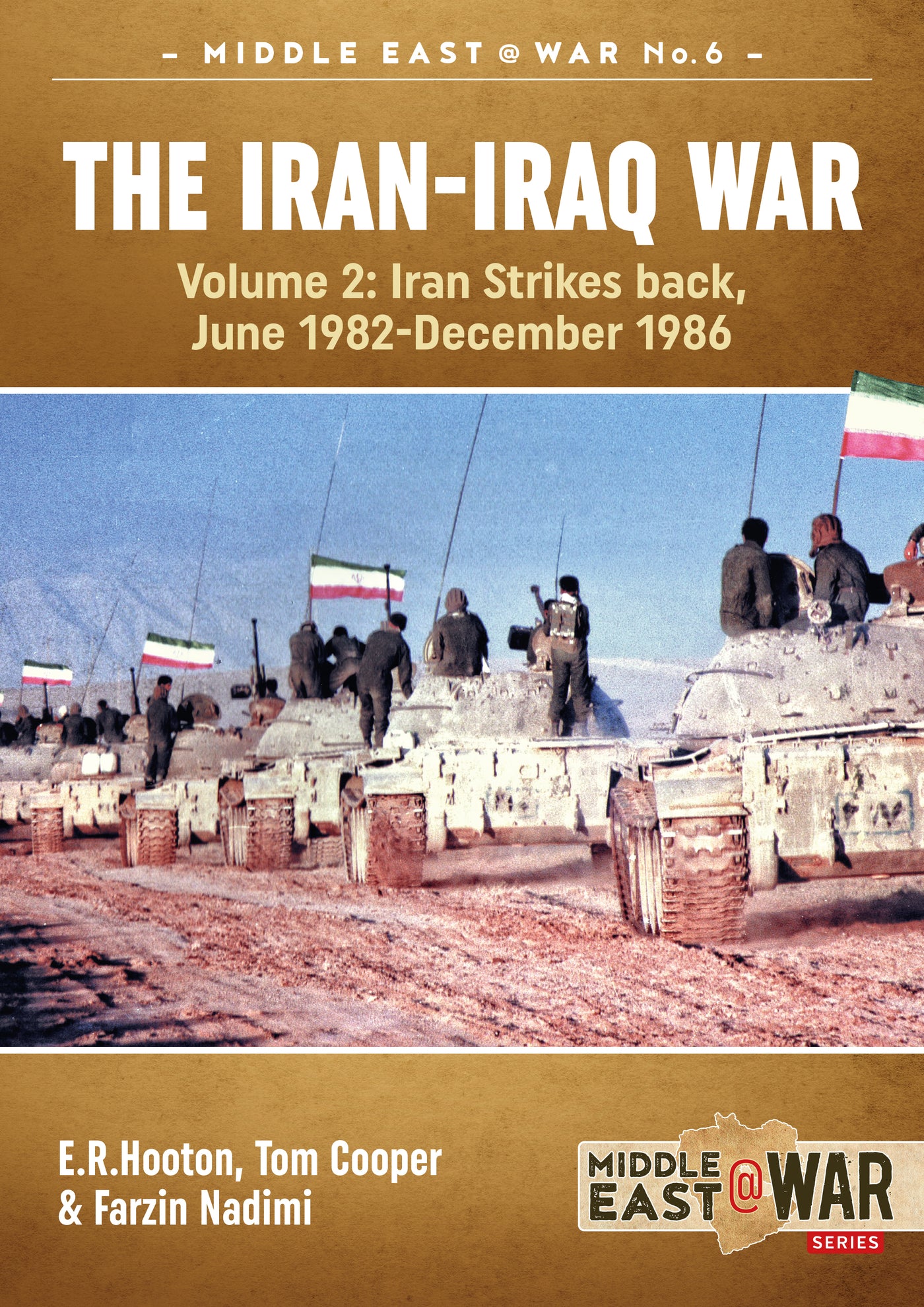 The Iran-Iraq War. Volume 2 (Revised & Expanded Edition)