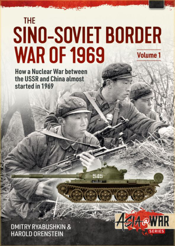 The Sino-Soviet Border War of 1969, Volume 1