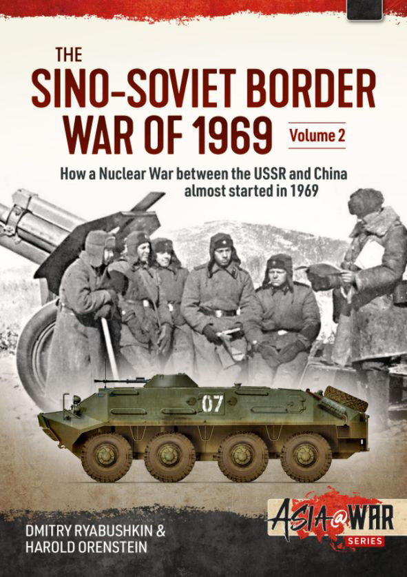 The Sino-Soviet Border War of 1969, Volume 2