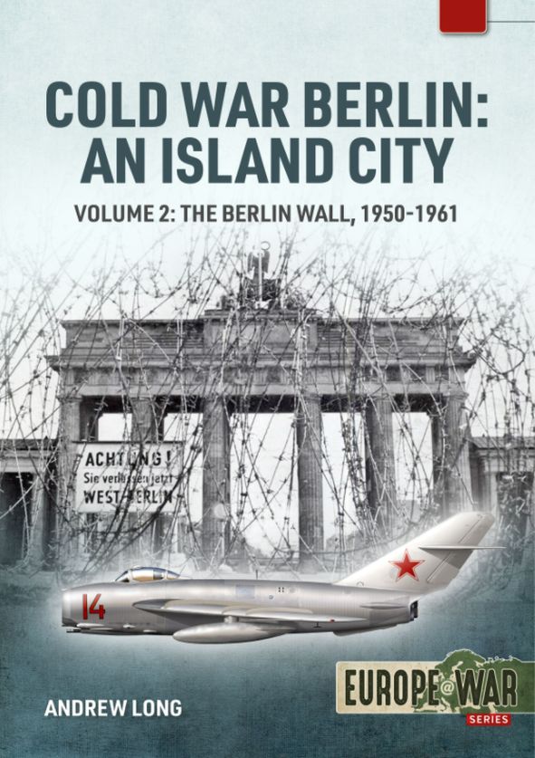 Cold War Berlin: An Island City. Vol 2