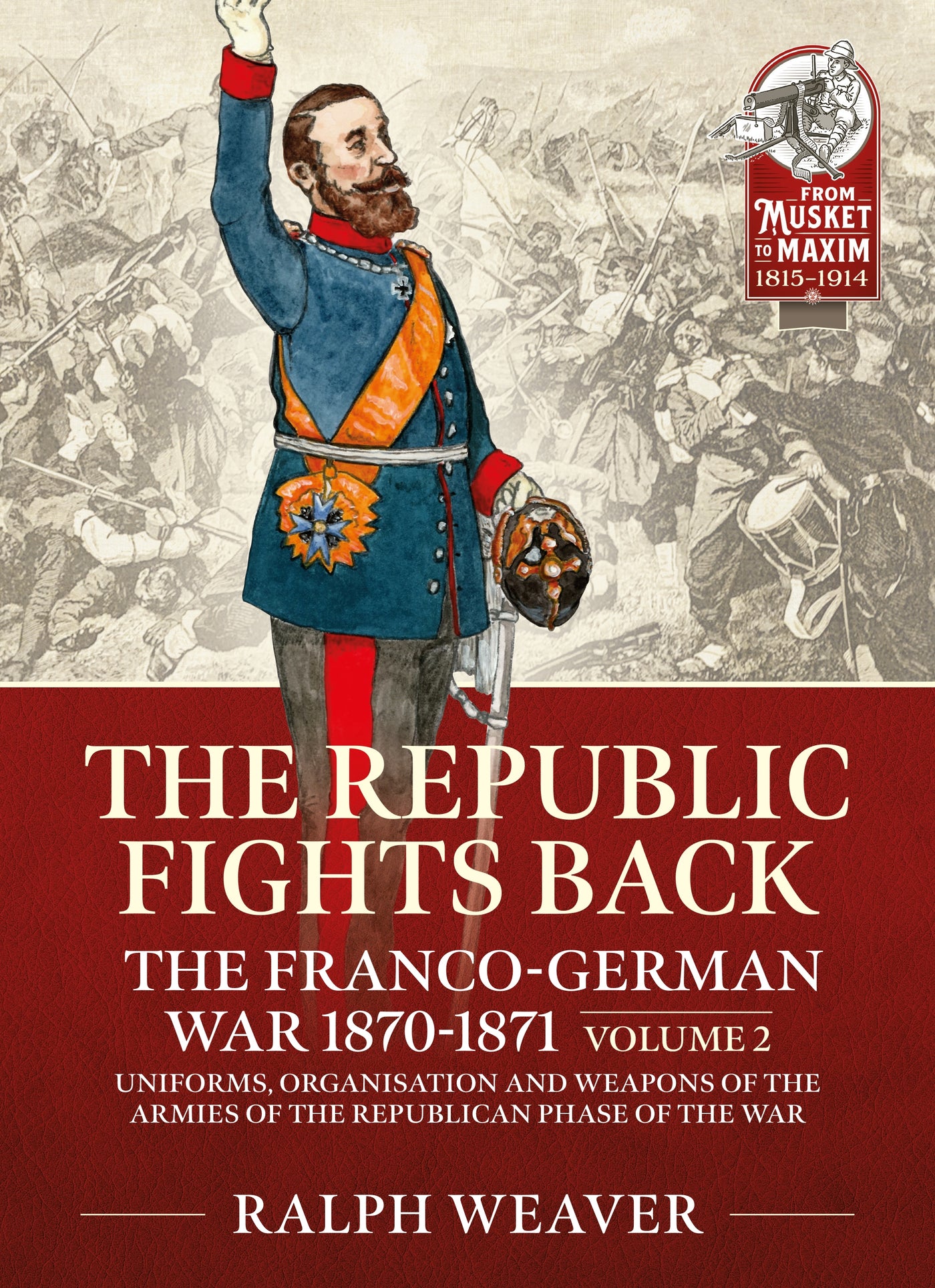 The Republic Fights Back: The Franco-German War 1870-1871