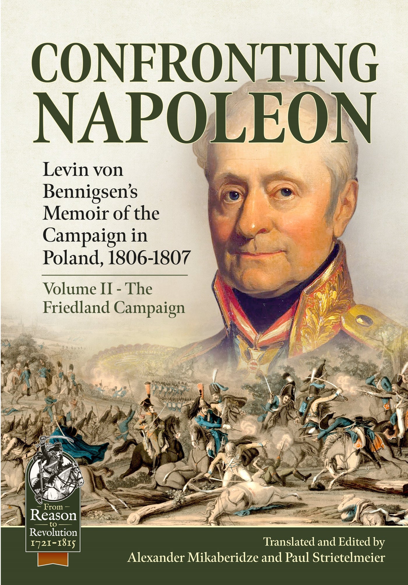 Confronting Napoleon: Levin von Bennigsen’s Memoir of the Campaign in Poland, 1806-1807
