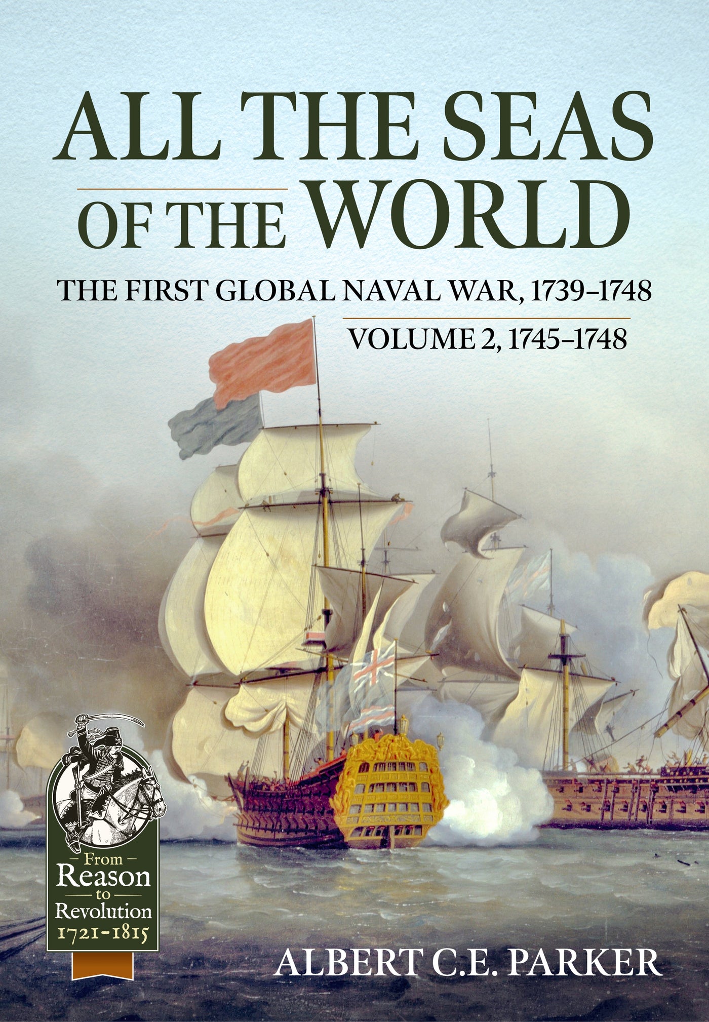 All the Seas of the World: The First Global Naval War, 1739–1748