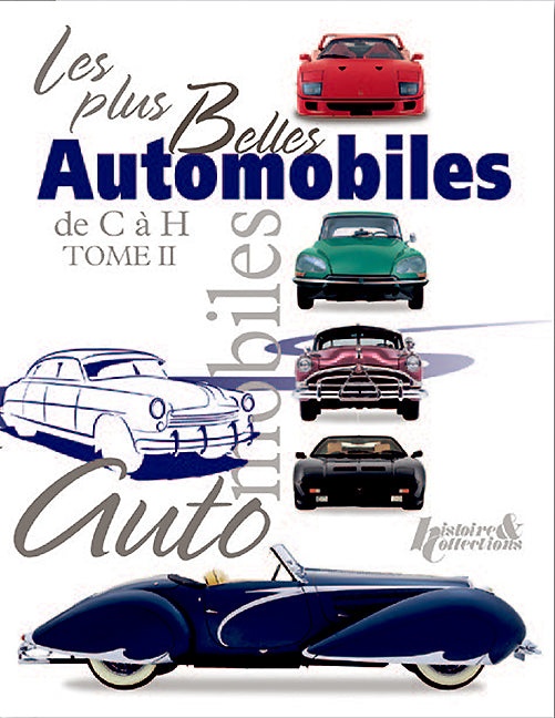 Les Plus Belles Automobile. Volume 2: C to H