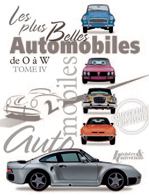 Les Plus Belles Automobile. Volume 4: O to W