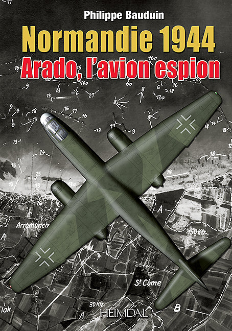 Normandie 1944: L'Arado l'avion espion