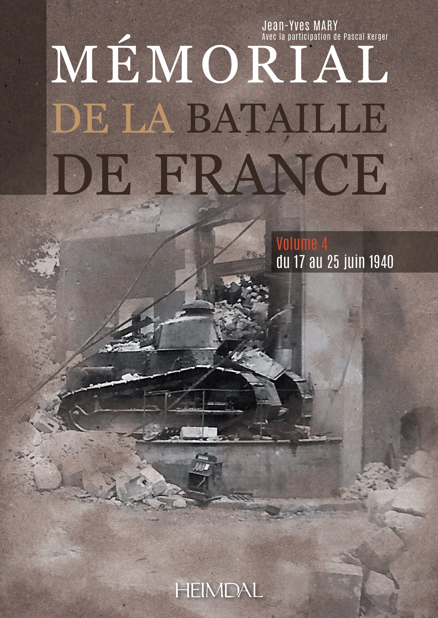 Mémorial de la bataille de France. Volume 4